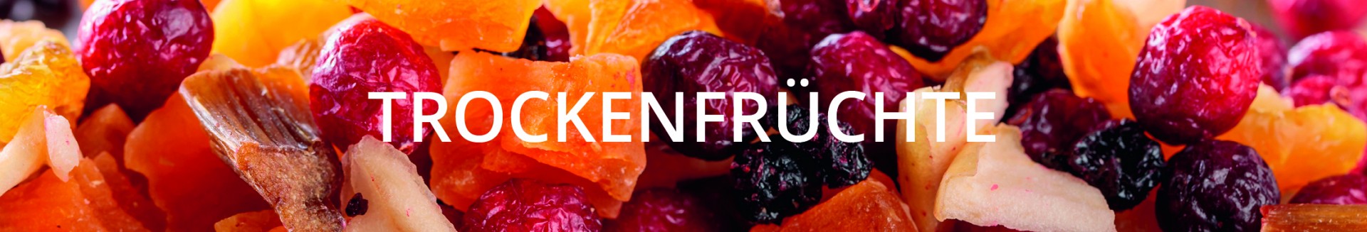 Getrocknete Früchte – Feigen, Aprikosen, Beeren und weitere Trockenfrüchte in bester Qualität